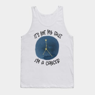 Its Not My Fault, Im A Cancer Tank Top